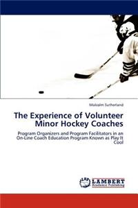 The Experience of Volunteer Minor Hockey Coaches