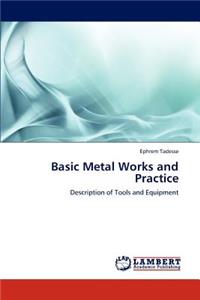 Basic Metal Works and Practice