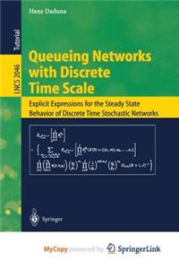 Queueing Networks with Discrete Time Scale