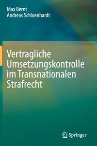 Vertragliche Umsetzungskontrolle Im Transnationalen Strafrecht