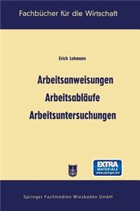 Arbeitsanweisungen, Arbeitsabläufe, Arbeitsuntersuchungen