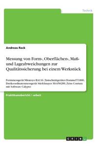 Messung von Form-, Oberflächen-, Maß- und Lageabweichungen zur Qualitätssicherung bei einem Werkstück