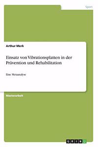 Einsatz von Vibrationsplatten in der Prävention und Rehabilitation