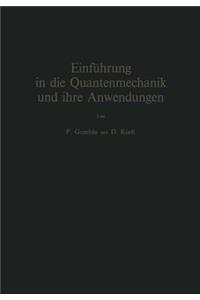 Einführung in Die Quantenmechanik Und Ihre Anwendungen