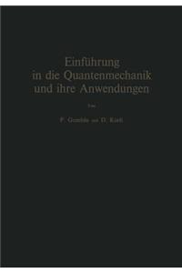 Einführung in Die Quantenmechanik Und Ihre Anwendungen