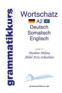 Wörterbuch Deutsch - Somalisch- Englisch A2