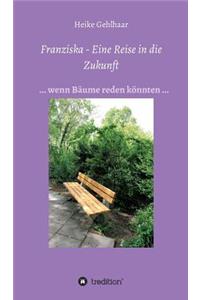 Franziska - Eine Reise in die Zukunft