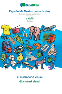 BABADADA, Español de México con articulos - català, el diccionario visual - diccionari visual