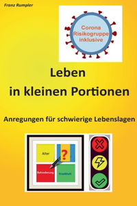 Leben in kleinen Portionen