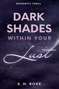 Dark Shades Within Your Lust