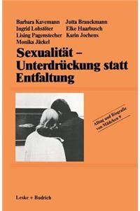 Sexualität -- Unterdrückung Statt Entfaltung