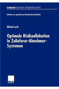 Optimale Risikoallokation in Zulieferer-Abnehmer-Systemen