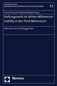 Haftungsrecht Im Dritten Millennium - Liability in the Third Millennium
