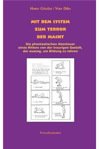 Mit Dem System Zum Terror Der Macht