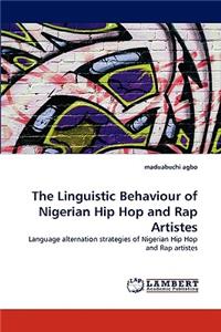 Linguistic Behaviour of Nigerian Hip Hop and Rap Artistes