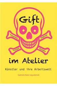 Gift im Atelier