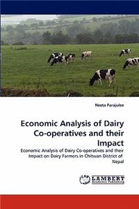 Economic Analysis of Dairy Co-Operatives and Their Impact