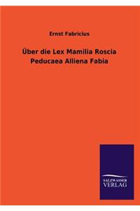 Uber Die Lex Mamilia Roscia Peducaea Alliena Fabia