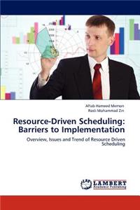 Resource-Driven Scheduling