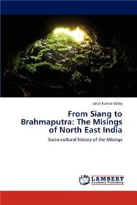 From Siang to Brahmaputra: The Misings of North East India