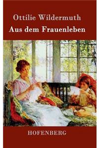Aus dem Frauenleben