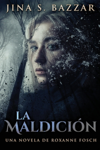 Maldición - Una novela de Roxanne Fosch