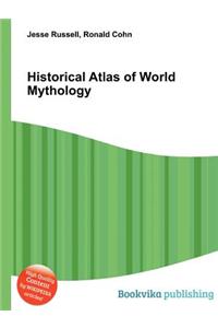 Historical Atlas of World Mythology