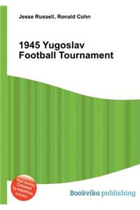 1945 Yugoslav Football Tournament