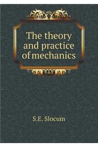 The theory and practice of mechanics