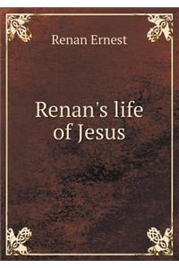 Renan's Life of Jesus