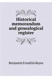 Historical Memorandum and Genealogical Register