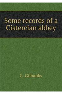 Some Records of a Cistercian Abbey