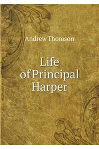 Life of Principal Harper
