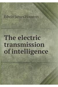 The electric transmission of intelligence
