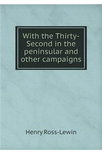 With the Thirty-Second in the Peninsular and Other Campaigns