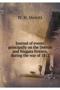 Journal of events principally on the Detroit and Niagara frotiers, during the war of 1812