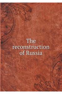 The reconstruction of Russia