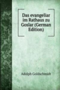 Das evangeliar im Rathaus zu Goslar (German Edition)