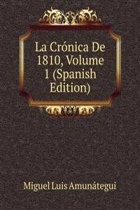 La Cronica De 1810, Volume 1 (Spanish Edition)