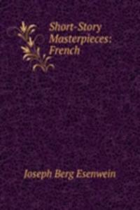 Short-Story Masterpieces: French