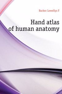 Hand-atlas of human anatomy