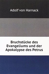 Bruchstucke des Evangeliums und der Apokalypse des Petrus