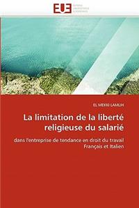 La limitation de la liberté religieuse du salarié