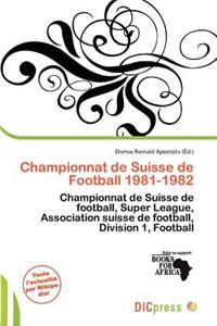 Championnat de Suisse de Football 1981-1982
