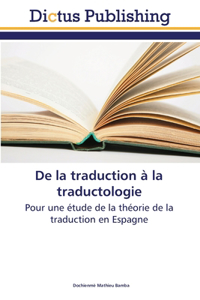 De la traduction à la traductologie