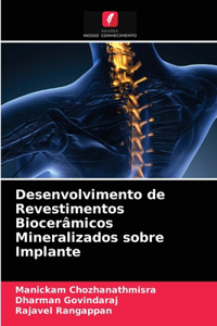 Desenvolvimento de Revestimentos Biocerâmicos Mineralizados sobre Implante