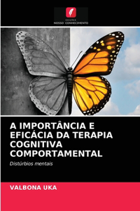 A Importância E Eficácia Da Terapia Cognitiva Comportamental