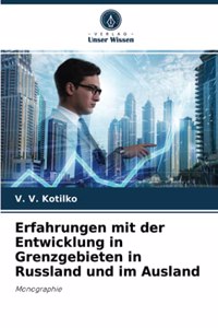 Erfahrungen mit der Entwicklung in Grenzgebieten in Russland und im Ausland