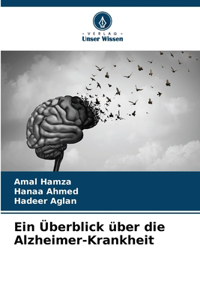 Überblick über die Alzheimer-Krankheit