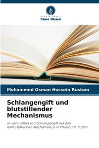 Schlangengift und blutstillender Mechanismus